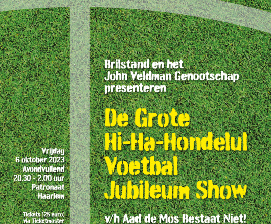 Get in the mood afbeelding voor: De Grote Hi-Ha-Hondelul Voetbal Jubileum Show