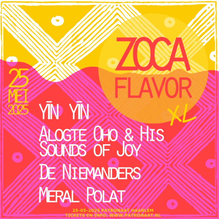 Grote evenementafbeelding: Zoca Flavor XL met o.a. YIN YIN, Alogte Oho & His Sounds Of Joy en meer