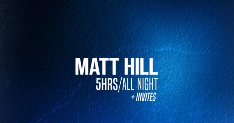 Evenementafbeelding: MATT HILL 5 HRS/ALL NIGHT