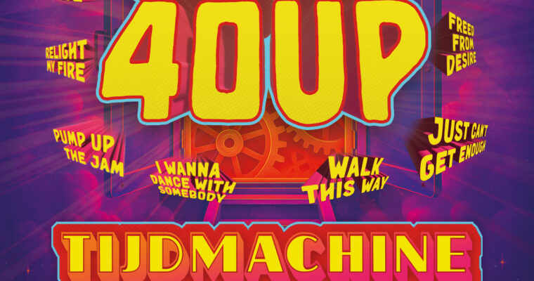 Evenementafbeelding: 20 Jaar 40UP: Tijdmachine Tour