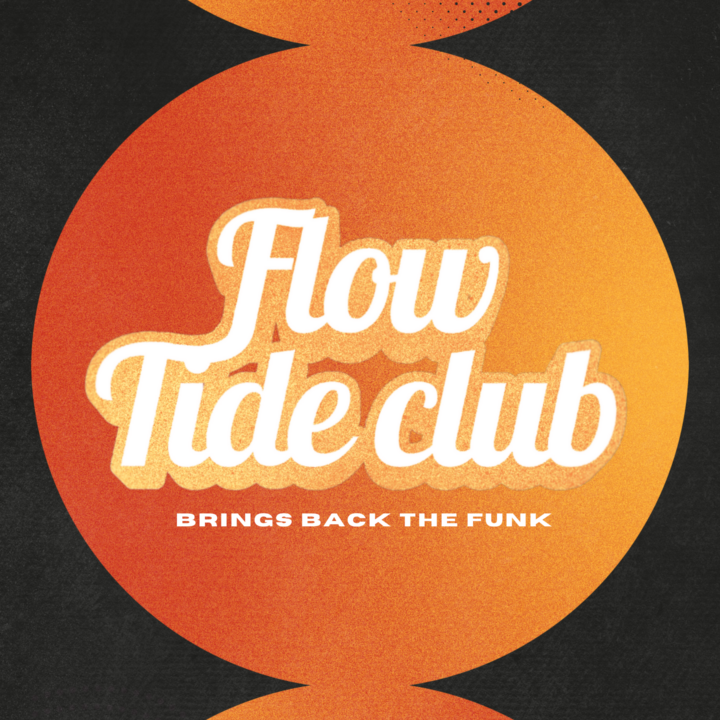 Grote evenementafbeelding: Flow Tide Club